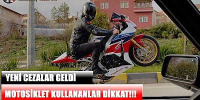 MOTOSİKLET KAZALARINA KARŞI YENİ CEZALAR BELLİ OLDU