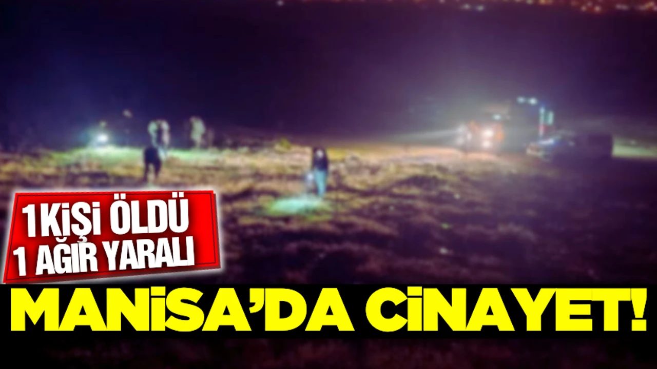 Silahlı kavgada kan aktı: 1 ölü 1 ağır yaralı